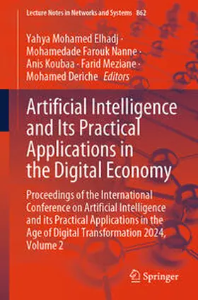 Elhadj / Nanne / Koubaa | Artificial Intelligence and Its Practical Applications in the Digital Economy | E-Book | sack.de