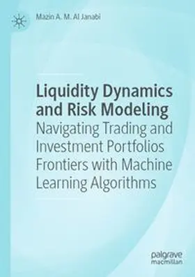 Al Janabi | Liquidity Dynamics and Risk Modeling | Buch | 978-3-031-71505-1 | www.sack.de