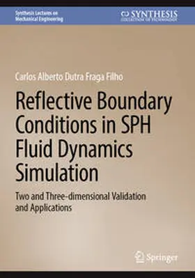 Fraga Filho | Reflective Boundary Conditions in SPH Fluid Dynamics Simulation | E-Book | sack.de
