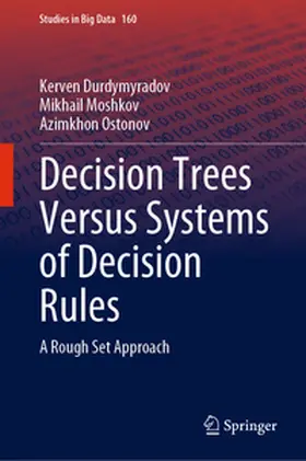 Durdymyradov / Moshkov / Ostonov |  Decision Trees Versus Systems of Decision Rules | eBook | Sack Fachmedien