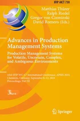 Thürer / Riedel / von Cieminski |  Advances in Production Management Systems. Production Management Systems for Volatile, Uncertain, Complex, and Ambiguous Environments | Buch |  Sack Fachmedien