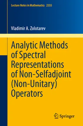 Zolotarev |  Analytic Methods of Spectral Representations of Non-Selfadjoint (Non-Unitary) Operators | Buch |  Sack Fachmedien