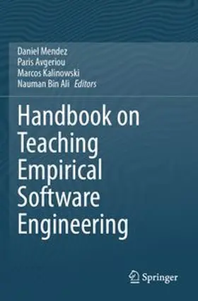 Mendez / Avgeriou / Kalinowski |  Handbook on Teaching Empirical Software Engineering | Buch |  Sack Fachmedien