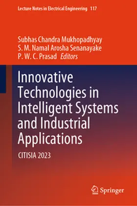 Mukhopadhyay / Senanayake / Prasad | Innovative Technologies in Intelligent Systems and Industrial Applications | E-Book | sack.de