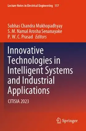 Mukhopadhyay / Senanayake / Prasad |  Innovative Technologies in Intelligent Systems and Industrial Applications | Buch |  Sack Fachmedien