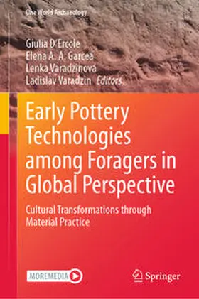 D’Ercole / Garcea / Varadzinová |  Early Pottery Technologies among Foragers in Global Perspective | Buch |  Sack Fachmedien