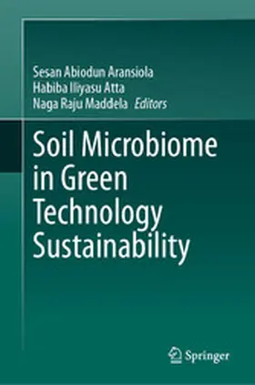Aransiola / Atta / Maddela |  Soil Microbiome in Green Technology Sustainability | eBook | Sack Fachmedien