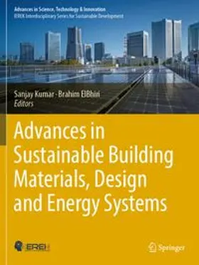 Kumar / ElBhiri |  Advances in Sustainable Building Materials, Design and Energy Systems | Buch |  Sack Fachmedien