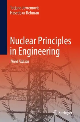 Rehman / Jevremovic |  Nuclear Principles in Engineering | Buch |  Sack Fachmedien