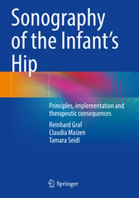 Graf / Maizen / Seidl |  Sonography of the Infant's Hip | Buch |  Sack Fachmedien