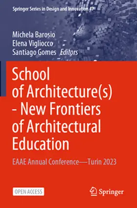 Barosio / Vigliocco / Gomes |  School of Architecture(s) - New Frontiers of Architectural Education | Buch |  Sack Fachmedien