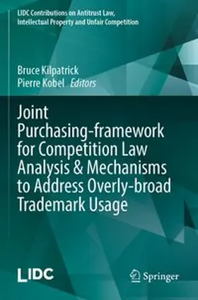 Kilpatrick / Kobel |  Joint Purchasing-framework for Competition Law Analysis & Mechanisms to Address Overly-broad Trademark Usage | Buch |  Sack Fachmedien