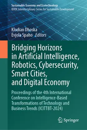 Dhoska / Spaho |  Bridging Horizons in Artificial Intelligence, Robotics, Cybersecurity, Smart Cities, and Digital Economy | Buch |  Sack Fachmedien