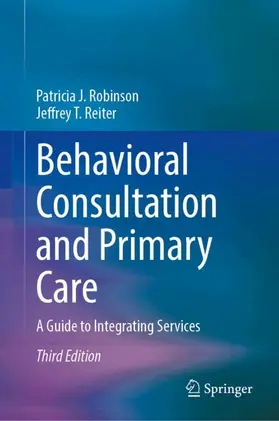 Robinson / Reiter |  Behavioral Consultation and Primary Care | Buch |  Sack Fachmedien