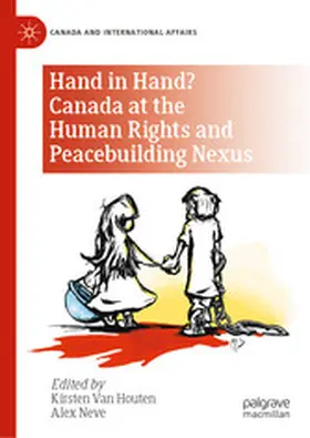 Van Houten / Neve | Hand in Hand? Canada at the Human Rights and Peacebuilding Nexus | E-Book | www.sack.de