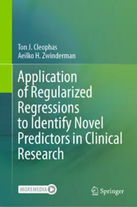 Cleophas / Zwinderman |  Application of Regularized Regressions to Identify Novel Predictors in Clinical Research | eBook | Sack Fachmedien