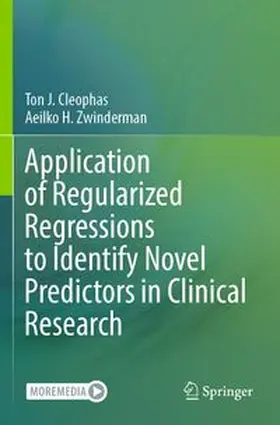 Cleophas / Zwinderman | Application of Regularized Regressions to Identify Novel Predictors in Clinical Research | Buch | 978-3-031-72249-3 | www.sack.de