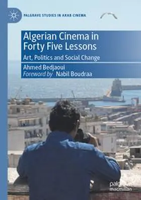 Bedjaoui |  Algerian Cinema in Forty Five Lessons | Buch |  Sack Fachmedien