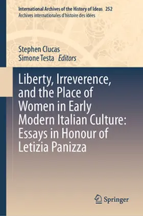 Testa / Clucas | Liberty, Irreverence, and the Place of Women in Early Modern Italian Culture: Essays in Honour of Letizia Panizza | Buch | 978-3-031-72297-4 | sack.de