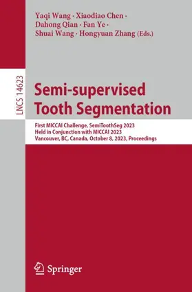 Wang / Chen / Zhang |  Semi-supervised Tooth Segmentation | Buch |  Sack Fachmedien