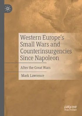 Lawrence | Western Europe’s Small Wars and Counterinsurgencies Since Napoleon | E-Book | www.sack.de