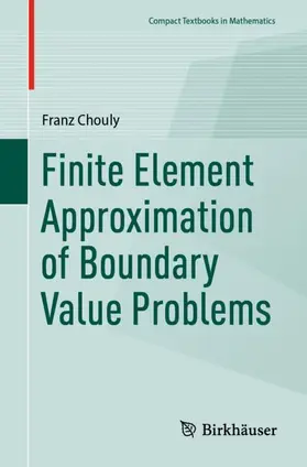 Chouly |  Finite Element Approximation of Boundary Value Problems | Buch |  Sack Fachmedien