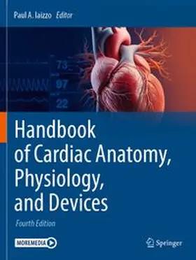 Iaizzo |  Handbook of Cardiac Anatomy, Physiology, and Devices | Buch |  Sack Fachmedien