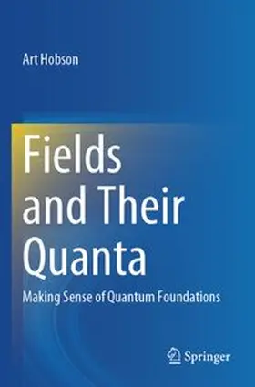 Hobson | Fields and Their Quanta | Buch | 978-3-031-72615-6 | www.sack.de