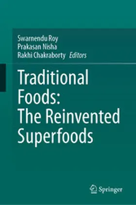 Roy / Nisha / Chakraborty |  Traditional Foods: The Reinvented Superfoods | eBook | Sack Fachmedien