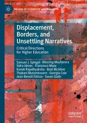 Spiegel / Mucherera / Idrees | Displacement, Borders, and Unsettling Narratives | E-Book | www.sack.de