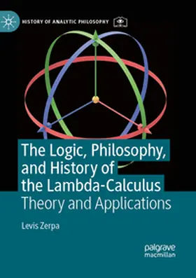 Zerpa |  The Logic, Philosophy, and History of the Lambda-Calculus | Buch |  Sack Fachmedien