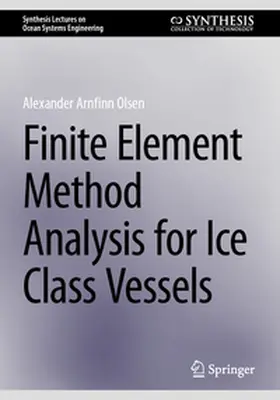 Olsen |  Finite Element Method Analysis for Ice Class Vessels | eBook | Sack Fachmedien