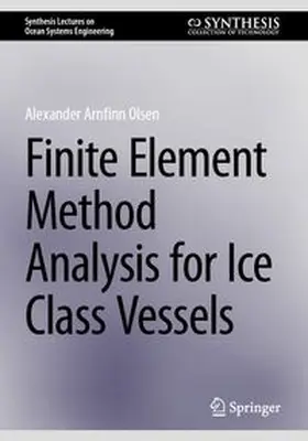 Olsen | Finite Element Method Analysis for Ice Class Vessels | Buch | 978-3-031-72860-0 | www.sack.de