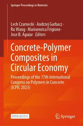Czarnecki / Garbacz / Wang |  Concrete-Polymer Composites in Circular Economy | Buch |  Sack Fachmedien