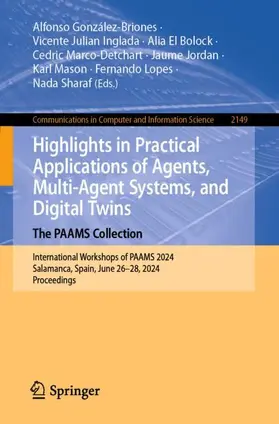 González-Briones / Julian Inglada / El Bolock |  Highlights in Practical Applications of Agents, Multi-Agent Systems, and Digital Twins: The PAAMS Collection | Buch |  Sack Fachmedien