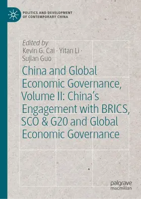 G.Cai / Li / Guo |  China and Global Economic Governance, Volume II: China's Engagement with BRICS, SCO & G20 and Global Economic Governance | Buch |  Sack Fachmedien