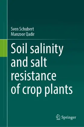 Schubert / Qadir |  Soil Salinity and Salt Resistance of Crop Plants | Buch |  Sack Fachmedien