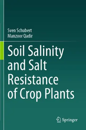 Schubert / Qadir |  Soil Salinity and Salt Resistance of Crop Plants | Buch |  Sack Fachmedien