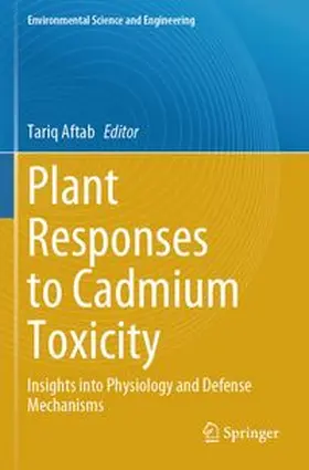 Aftab |  Plant Responses to Cadmium Toxicity | Buch |  Sack Fachmedien