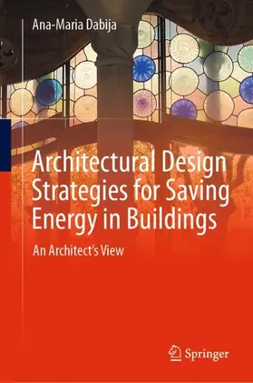 Dabija |  Architectural Design Strategies for Saving Energy in Buildings | Buch |  Sack Fachmedien