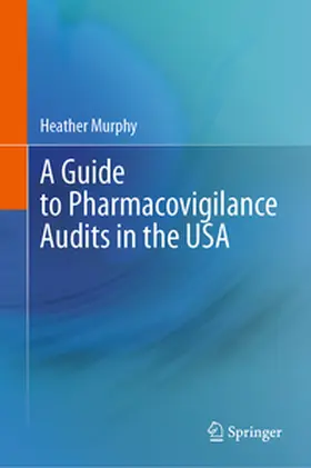 Murphy | A Guide to Pharmacovigilance Audits in the USA | E-Book | sack.de