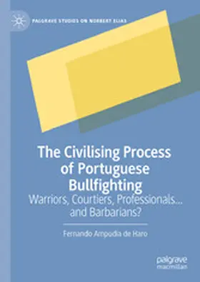 Ampudia de Haro | The Civilising Process of Portuguese Bullfighting | E-Book | www.sack.de