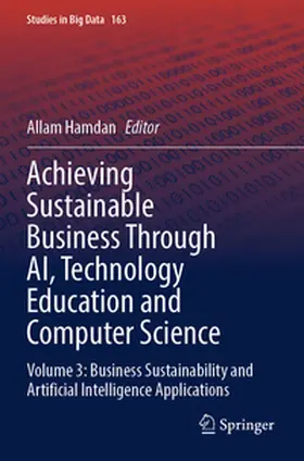 Hamdan |  Achieving Sustainable Business Through AI, Technology Education and Computer Science | Buch |  Sack Fachmedien