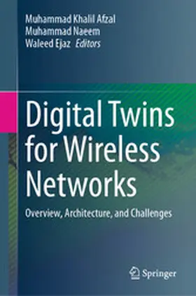 Afzal / Naeem / Ejaz |  Digital Twins for Wireless Networks | eBook | Sack Fachmedien
