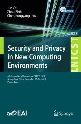 Cai / Zhou / Chen | Security and Privacy in New Computing Environments | Buch | 978-3-031-73698-8 | www.sack.de