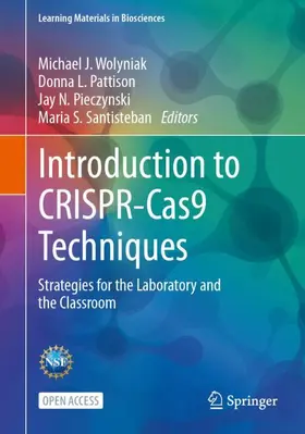 Wolyniak / Santisteban / Pattison |  Introduction to CRISPR-Cas9 Techniques | Buch |  Sack Fachmedien