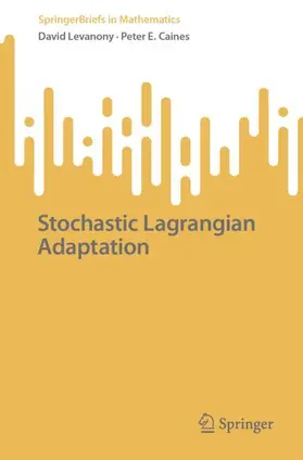 Caines / Levanony |  Stochastic Lagrangian Adaptation | Buch |  Sack Fachmedien