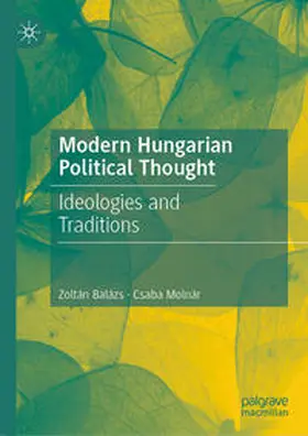Balázs / Molnár | Modern Hungarian Political Thought | Buch | 978-3-031-73760-2 | www.sack.de