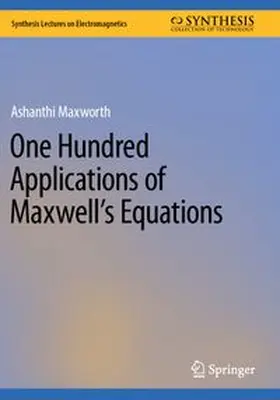 Maxworth |  One Hundred Applications of Maxwell's Equations | Buch |  Sack Fachmedien