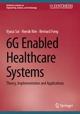 Sai / Kim / Fong | 6G Enabled Healthcare Systems | E-Book | sack.de